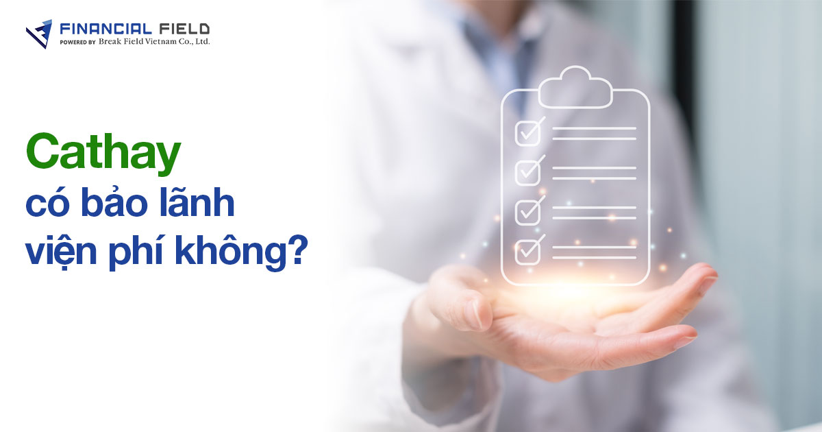 Cathay có bảo lãnh viện phí không? Danh sách bệnh viện liên kết và quy trình chi trả